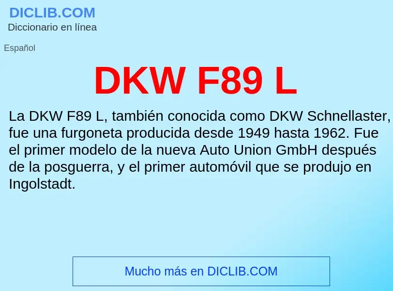 ¿Qué es DKW F89 L? - significado y definición