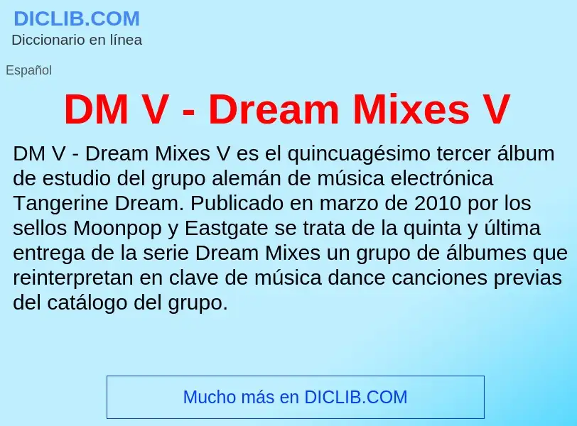 ¿Qué es DM V - Dream Mixes V? - significado y definición