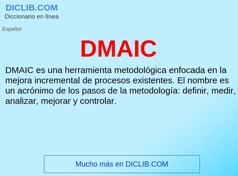 ¿Qué es DMAIC? - significado y definición