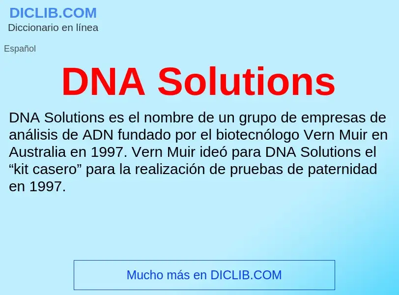 ¿Qué es DNA Solutions? - significado y definición