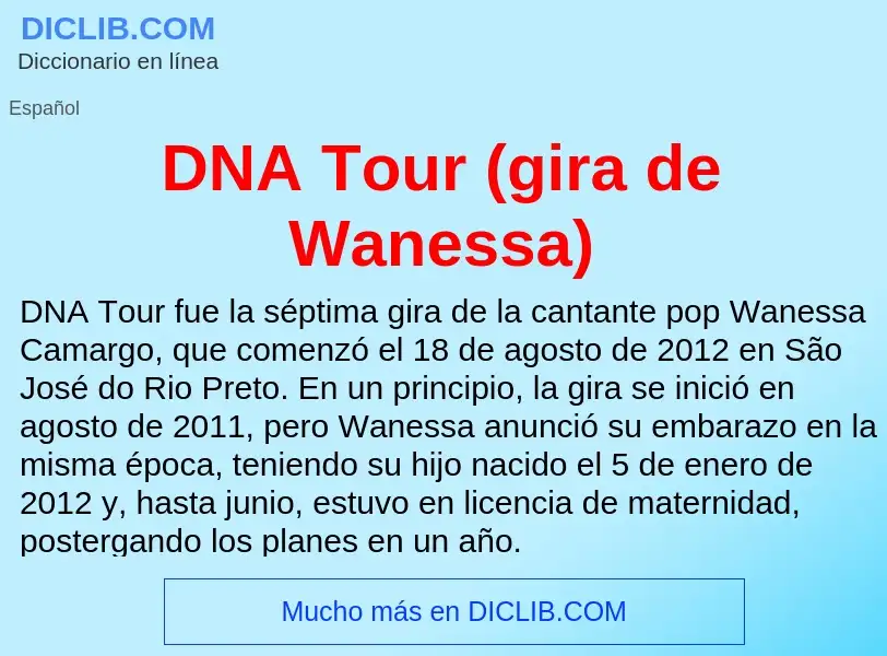 ¿Qué es DNA Tour (gira de Wanessa)? - significado y definición