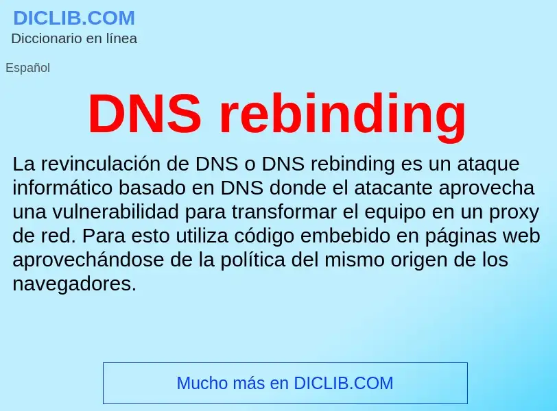 ¿Qué es DNS rebinding? - significado y definición