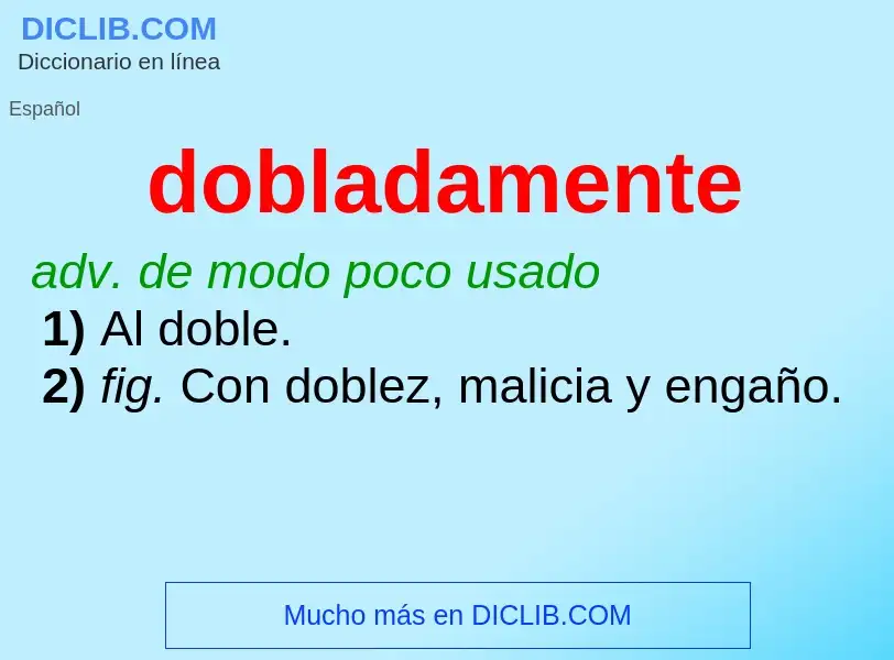 Wat is dobladamente - definition