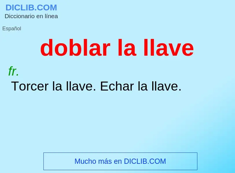 What is doblar la llave - definition