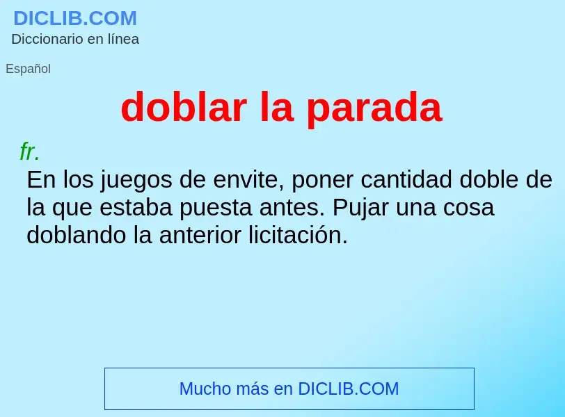 What is doblar la parada - meaning and definition