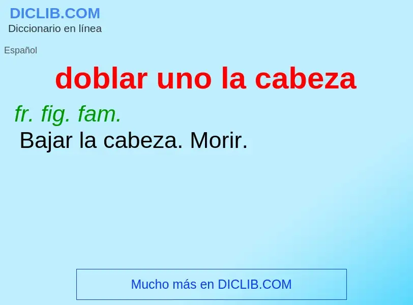 ¿Qué es doblar uno la cabeza? - significado y definición