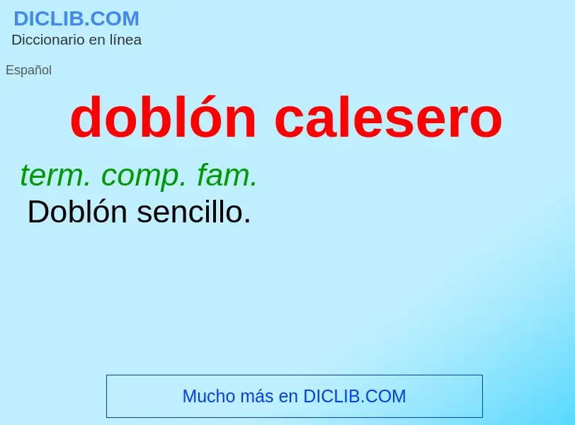 Was ist doblón calesero - Definition