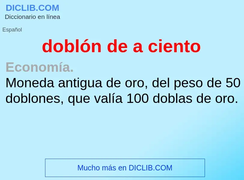 Wat is doblón de a ciento - definition