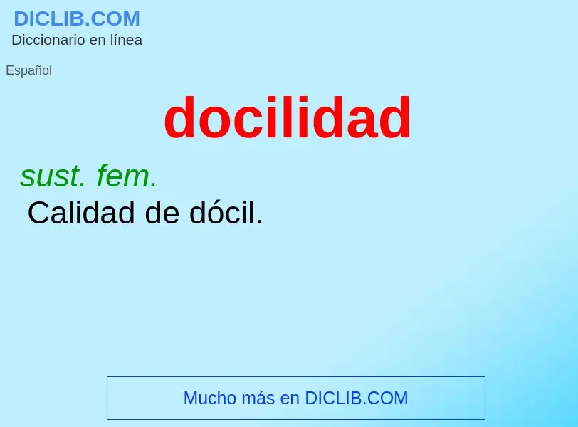 What is docilidad - definition