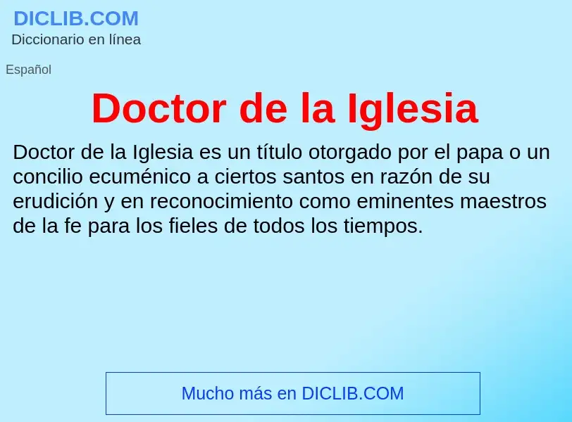 Wat is Doctor de la Iglesia - definition