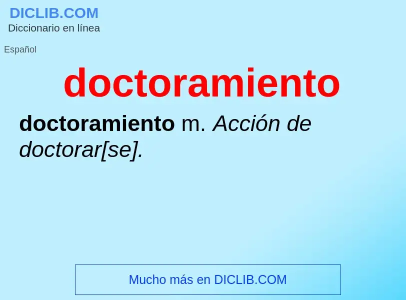 ¿Qué es doctoramiento? - significado y definición