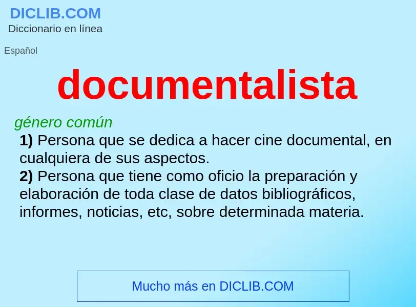 ¿Qué es documentalista? - significado y definición