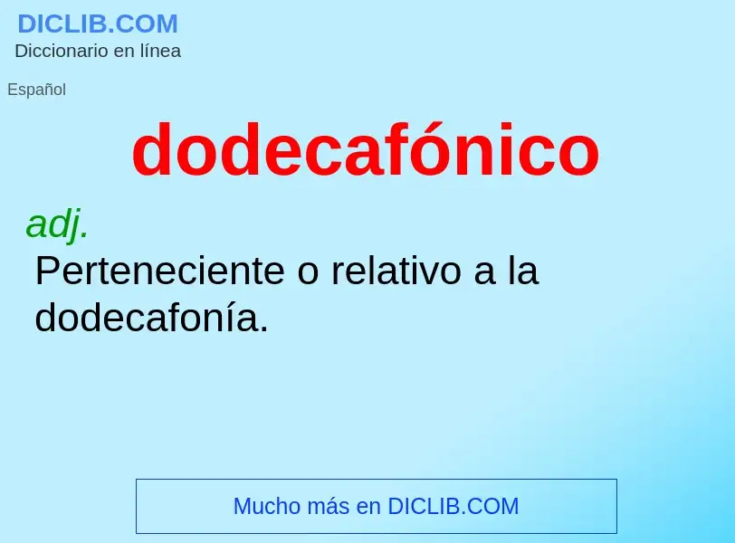 ¿Qué es dodecafónico? - significado y definición