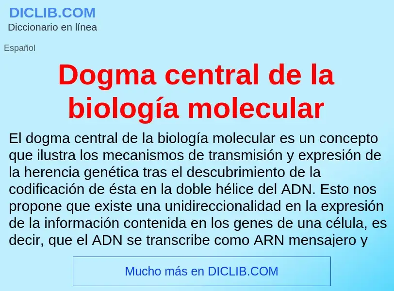 ¿Qué es Dogma central de la biología molecular? - significado y definición