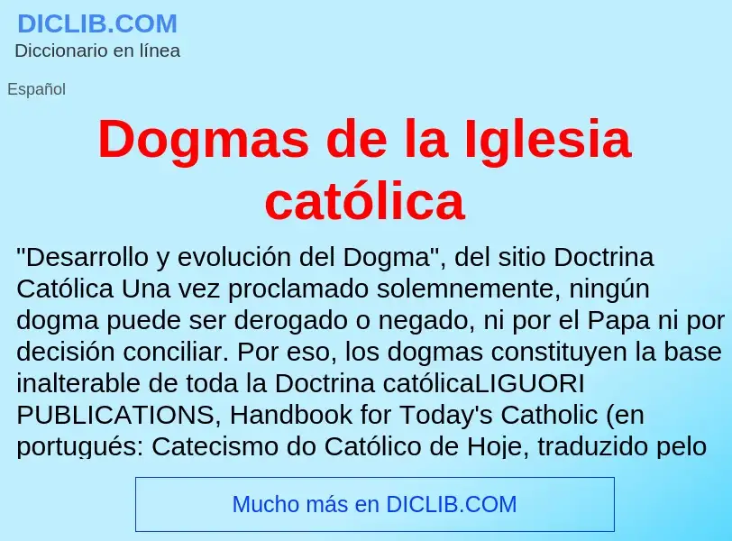 ¿Qué es Dogmas de la Iglesia católica? - significado y definición