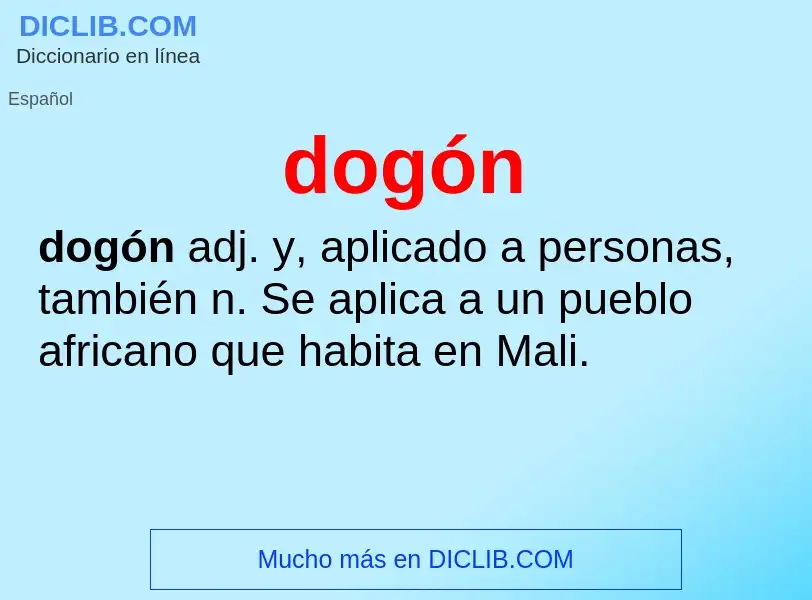 ¿Qué es dogón? - significado y definición