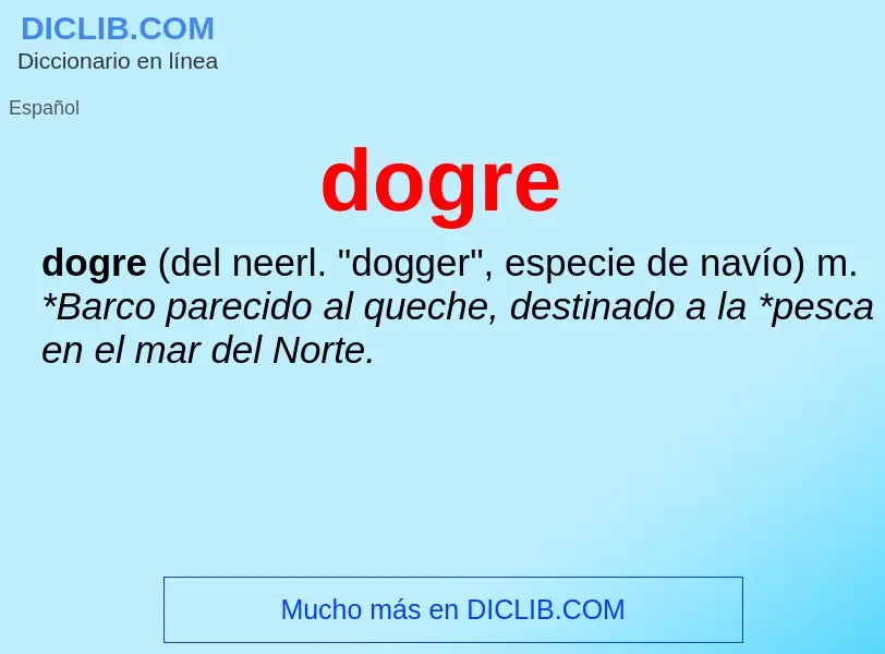 ¿Qué es dogre? - significado y definición