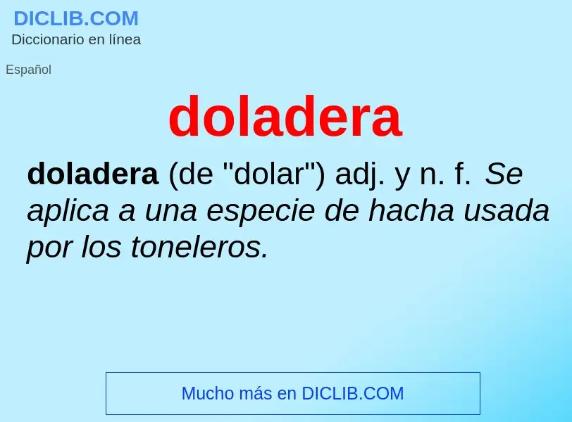 ¿Qué es doladera? - significado y definición