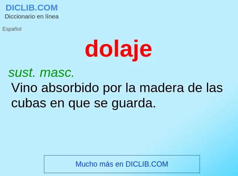 ¿Qué es dolaje? - significado y definición