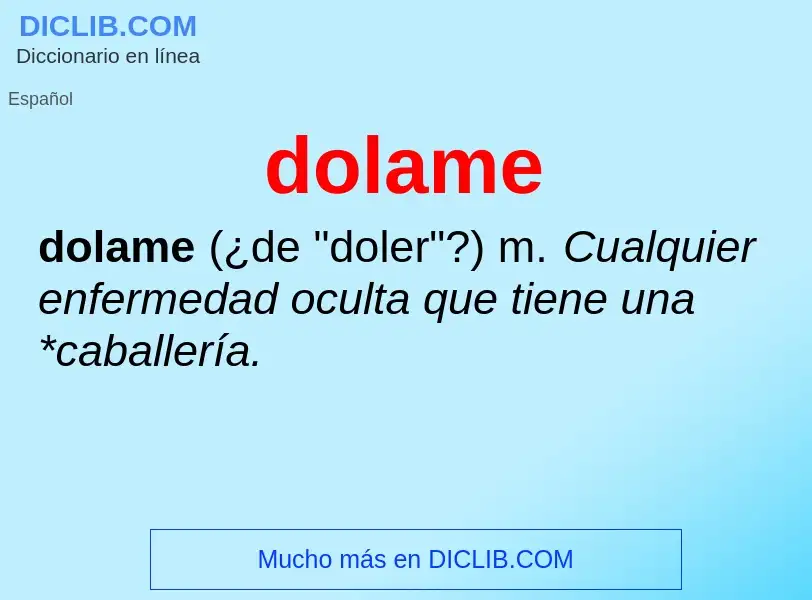 ¿Qué es dolame? - significado y definición