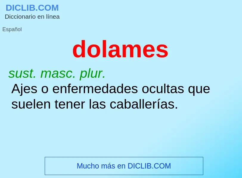 ¿Qué es dolames? - significado y definición