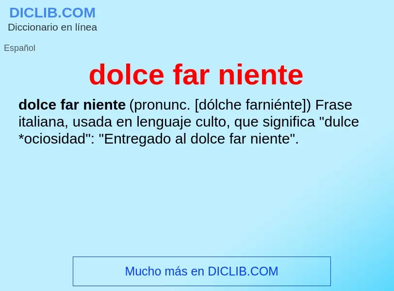 ¿Qué es dolce far niente? - significado y definición