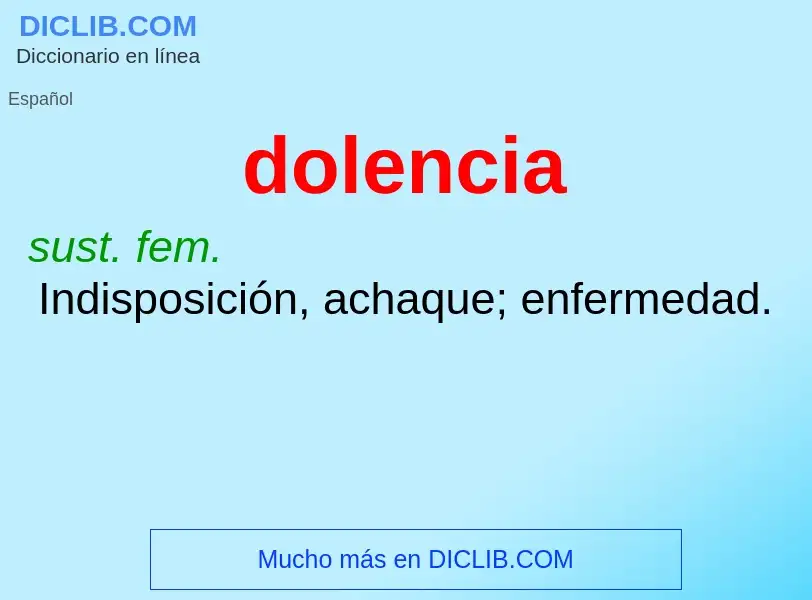 What is dolencia - meaning and definition