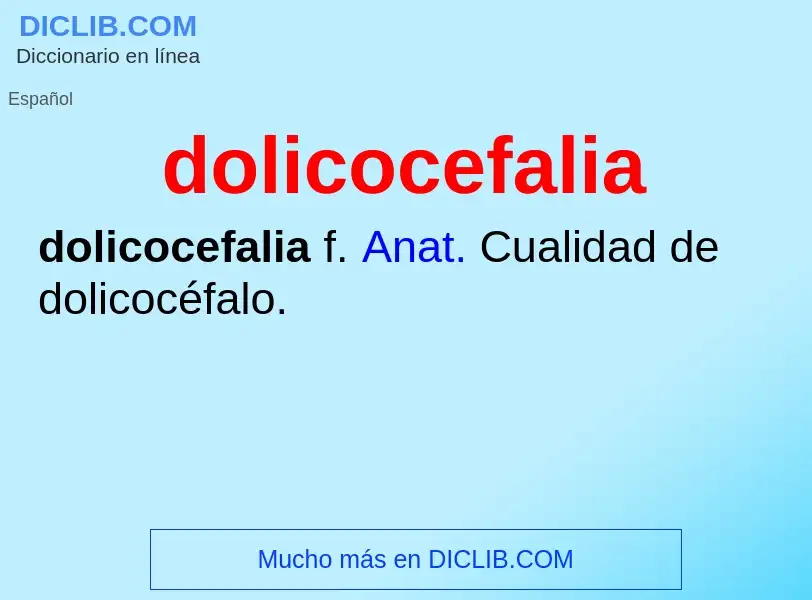 ¿Qué es dolicocefalia? - significado y definición