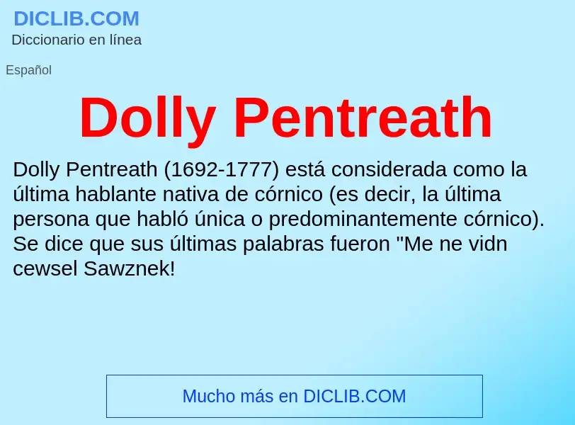 ¿Qué es Dolly Pentreath? - significado y definición