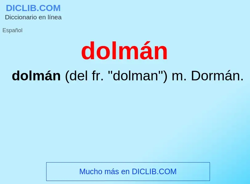 ¿Qué es dolmán? - significado y definición