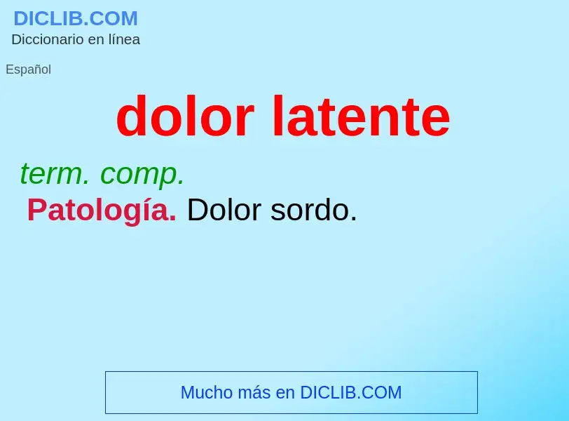 Che cos'è dolor latente - definizione