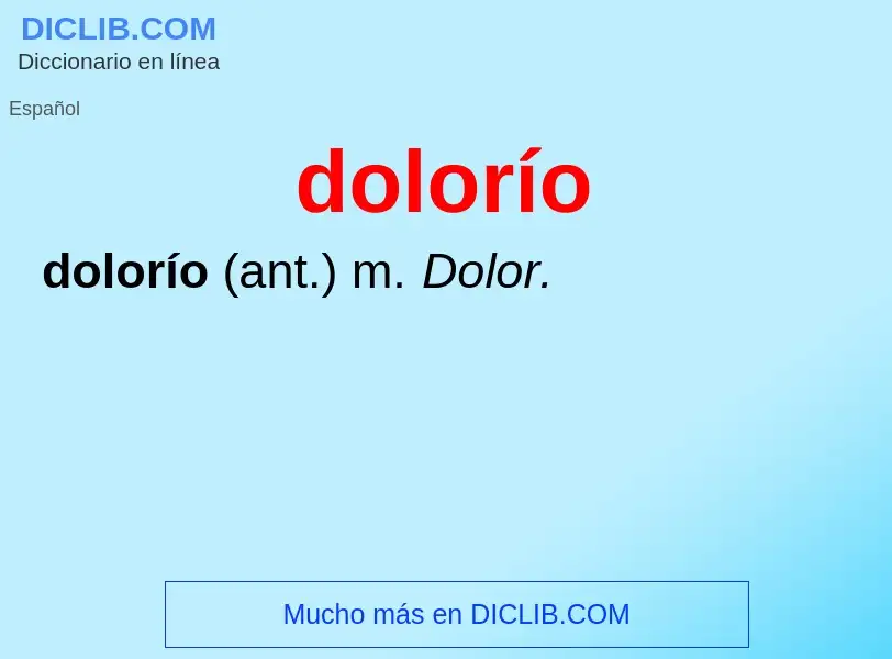 ¿Qué es dolorío? - significado y definición