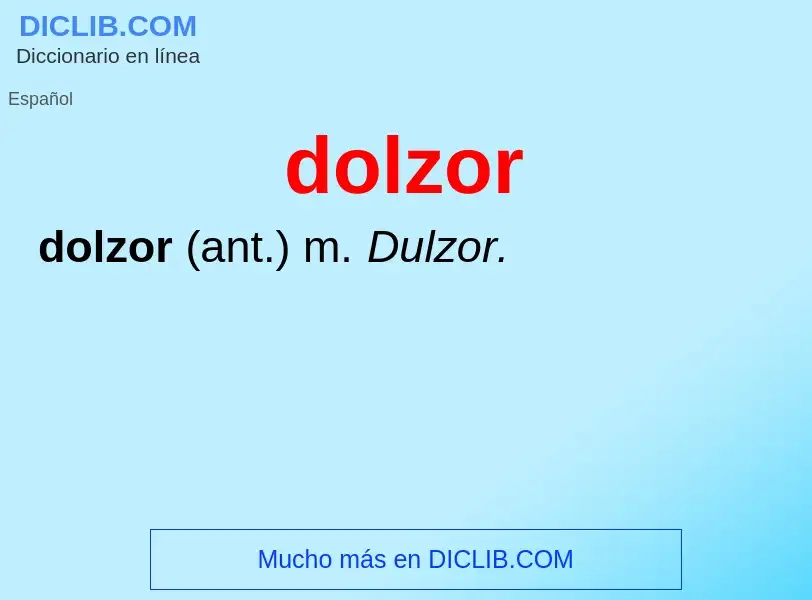 ¿Qué es dolzor? - significado y definición