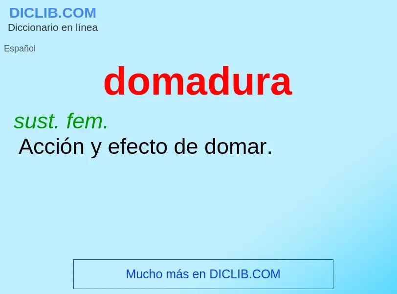 ¿Qué es domadura? - significado y definición