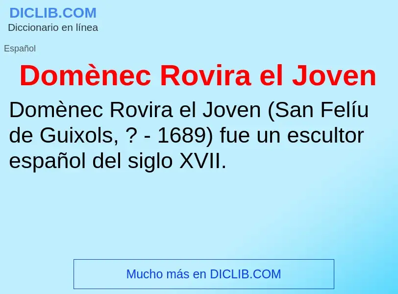 What is Domènec Rovira el Joven - meaning and definition