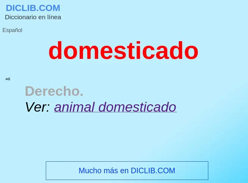 What is domesticado - definition