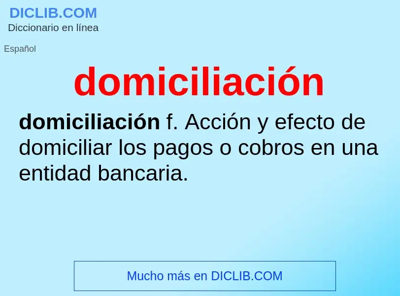 ¿Qué es domiciliación? - significado y definición