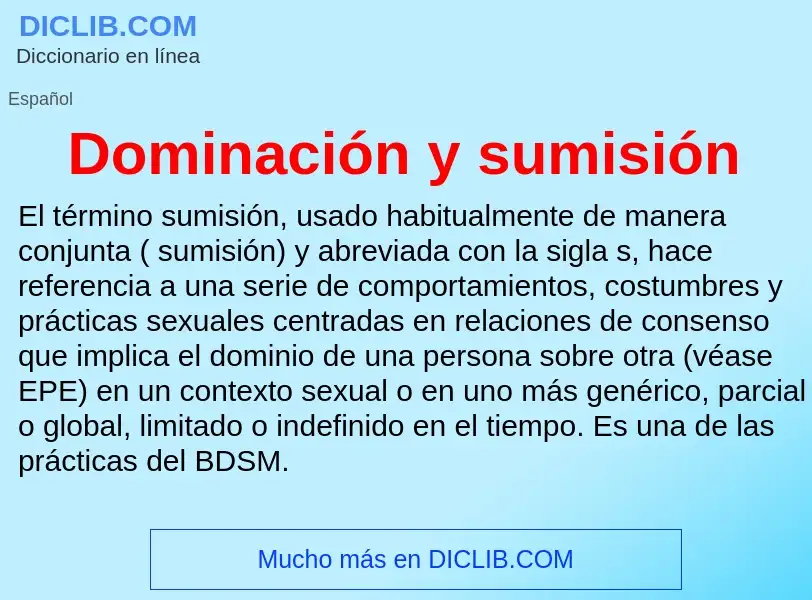 Wat is Dominación y sumisión - definition