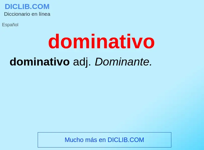 ¿Qué es dominativo? - significado y definición