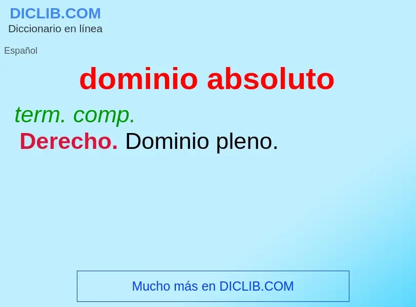 ¿Qué es dominio absoluto? - significado y definición