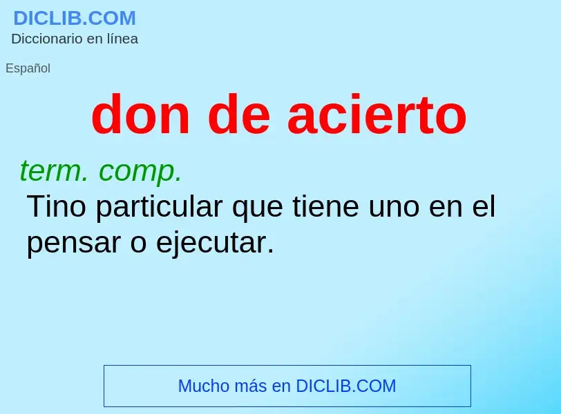 What is don de acierto - meaning and definition