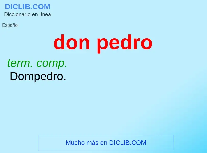 O que é don pedro - definição, significado, conceito