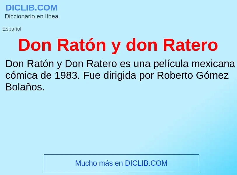 Что такое Don Ratón y don Ratero - определение