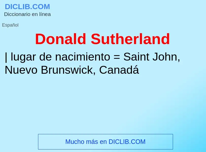 ¿Qué es Donald Sutherland? - significado y definición