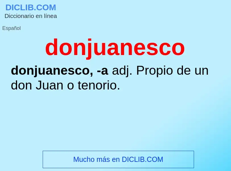 ¿Qué es donjuanesco? - significado y definición