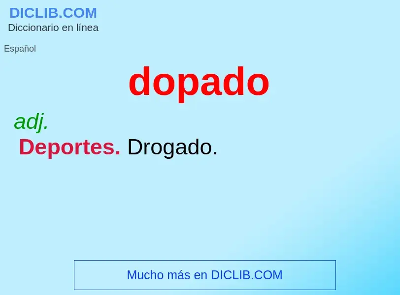 ¿Qué es dopado? - significado y definición