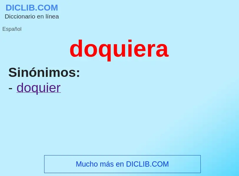 ¿Qué es doquiera? - significado y definición