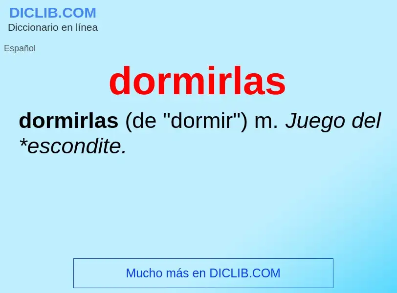 ¿Qué es dormirlas? - significado y definición