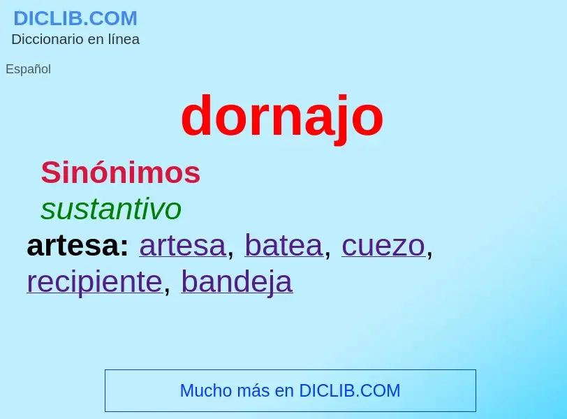 ¿Qué es dornajo? - significado y definición