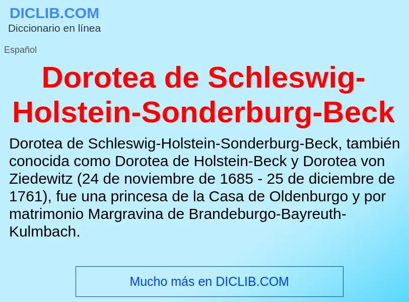 ¿Qué es Dorotea de Schleswig-Holstein-Sonderburg-Beck? - significado y definición